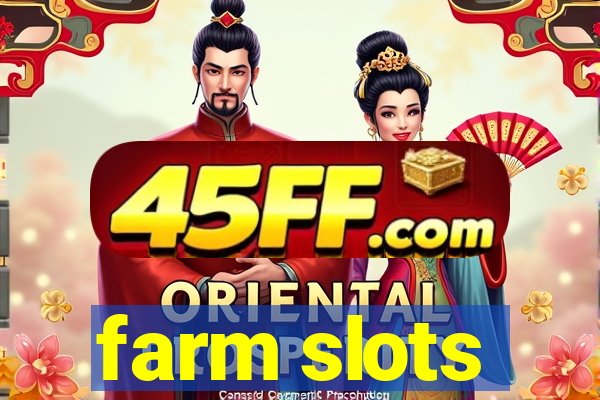 farm slots